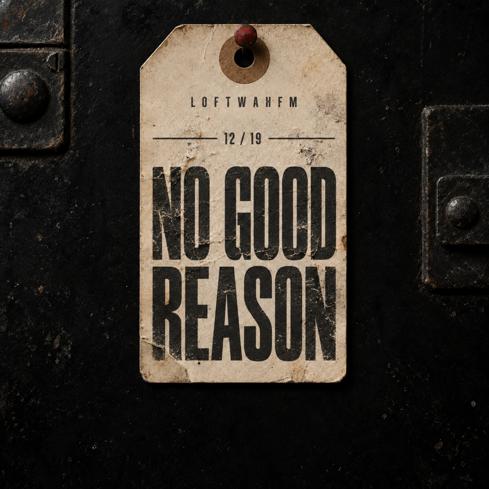 A worn evidence tag has its explanation scraped away beneath the title No Good Reason.